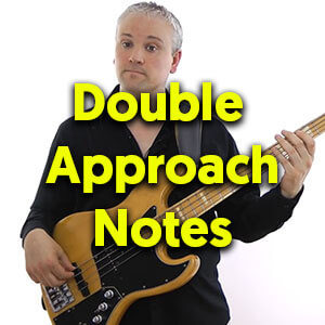 Using Double Approach Notes In Your Bass Lines