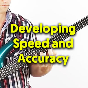 Developing Speed & Accuracy on Bass Guitar