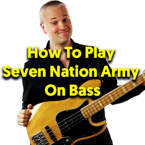 Seven Nation Army White Stripe Bass Tab And Bass Tutorial Lesson