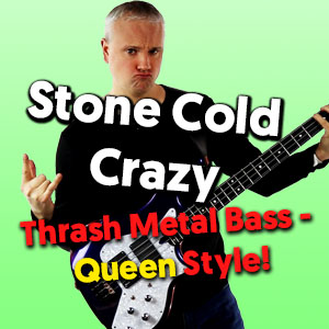 Stone Cold Crazy: Thrash Metal Bass – Queen Style!
