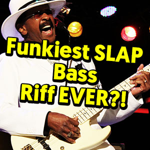 The Funkiest Slap Bass Riff Ever?!