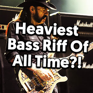 The Heaviest Bass Riff Of All Time?!