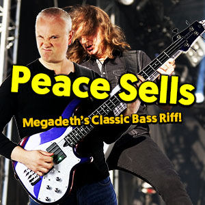 Peace Sells – Megadeth’s Classic Bass Riff! (tabs & tutorial)
