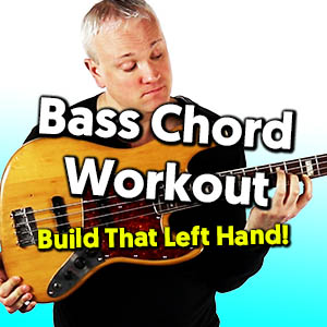 Bass Chord Workout!