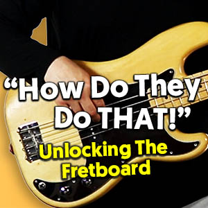 The Secret To Unlocking The Bass Fretboard