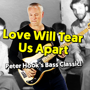 Love Will Tear Us Apart – A Peter Hook Classic (Tabs & Tutorial)