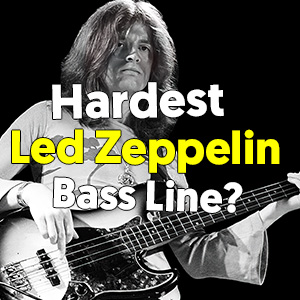 Is This The Hardest Led Zeppelin Bass Line?